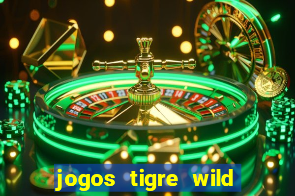 jogos tigre wild fortune tiger